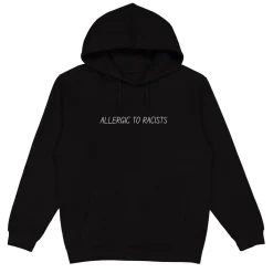 Hoodies*Wear The Peace Allergic To Racists Hoodie